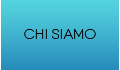 CHISIAMO